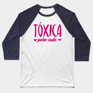 Tóxica pero cute - novia toxica - pink design Baseball T-Shirt